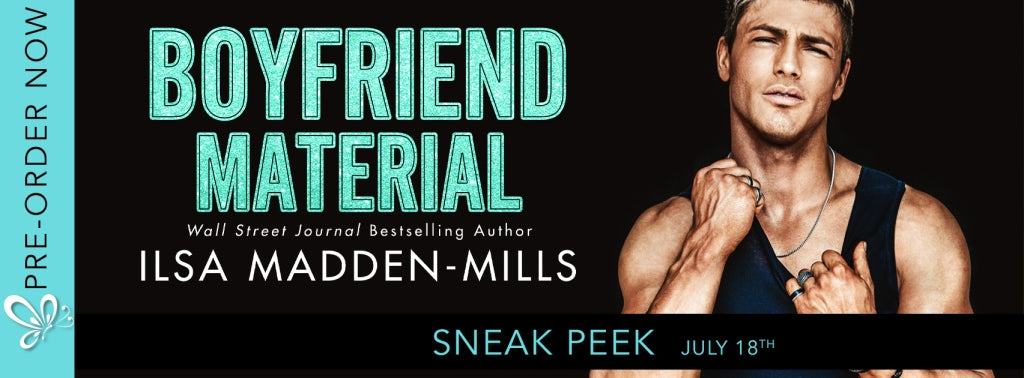 Sneak Peek: Boyfriend Material by Ilsa Madden-Mills