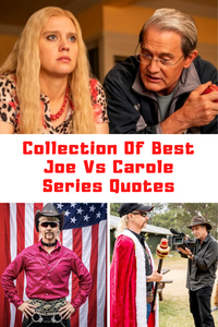 90+ Shocking Peacock’s JOE VS CAROLE Quotes