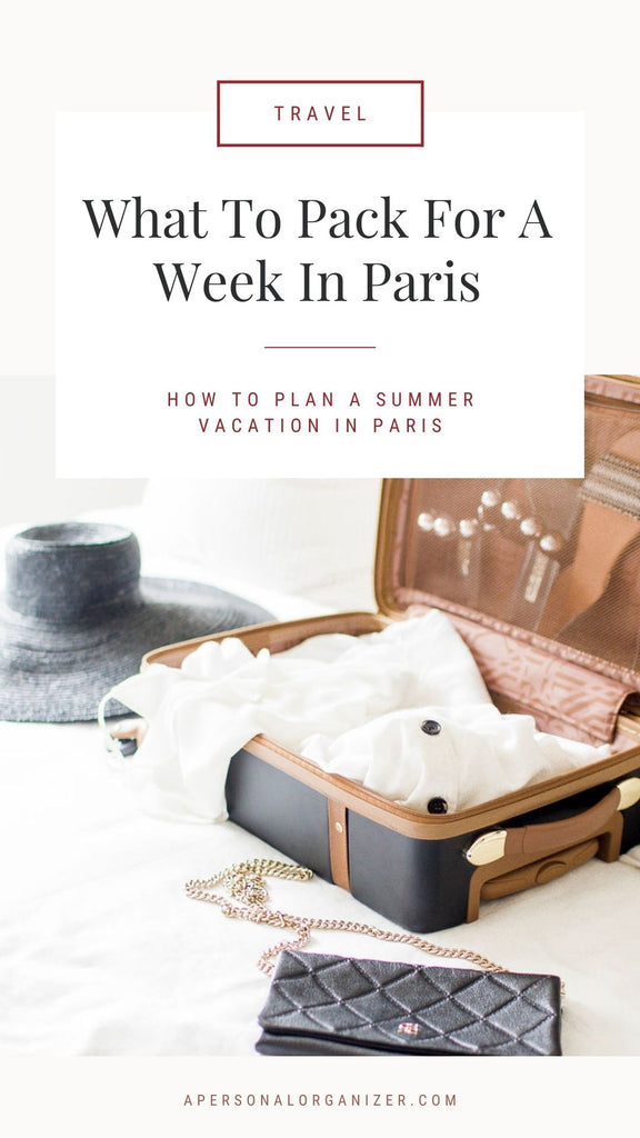 How to Prepare And What to Pack For A Fabulous Week In Paris