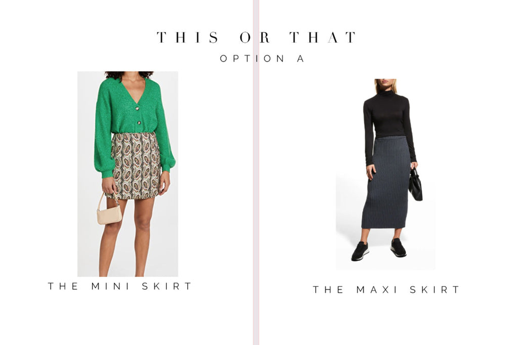 THIS OR THAT: Mini Skirt VS Maxi Skirt
